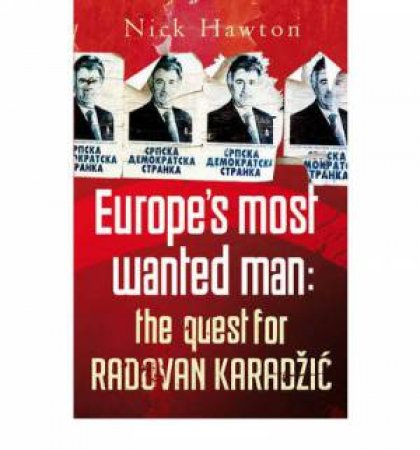 The Quest For Radovan Karazic by Nick Hawton