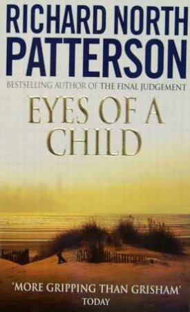 Eyes Of A Child by Richard North Patterson