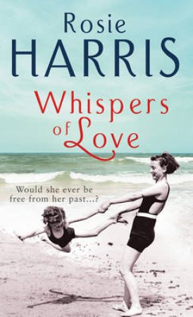 Whispers Of Love by Rosie Harris