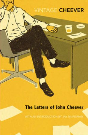 The Letters of John Cheever by Benjamin Cheever