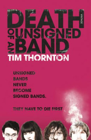 Death Of An Unsigned Band by Tim Thornton