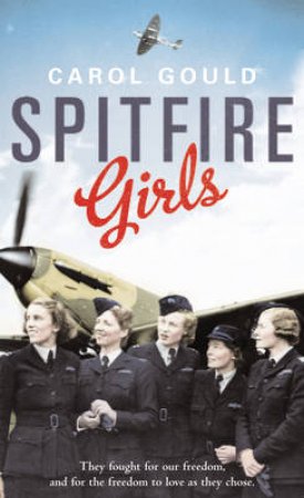 Spitfire Girls by Carol Gould