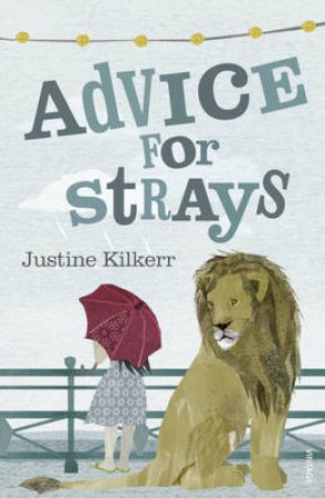 Advice For Strays by Justine Kilkerr