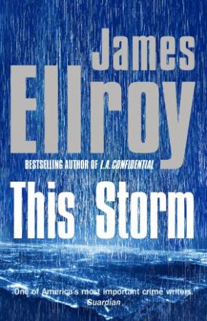 This Storm by James Ellroy