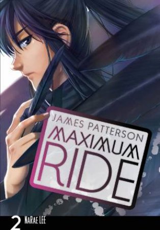 Maximum Ride: The Manga Vol. 02 by James Patterson