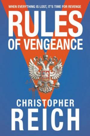 Rules Of Vengeance by Christopher Reich