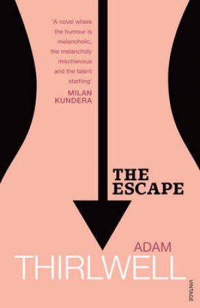 The Escape by Adam Thirlwell