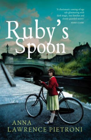 Ruby's Spoon by Anna Lawrence Pietroni