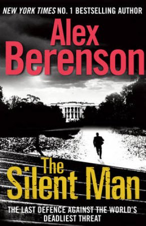 The Silent Man by Alex Berenson