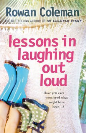 Lessons In Laughing Out Loud by Rowan Coleman