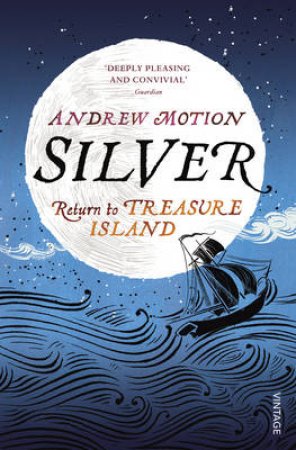 Silver: Return to Treasure Island by Andrew Motion