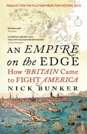 Empire On The Edge, An by Nick Bunker