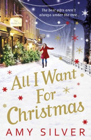 All I Want for Chritsmas by Amy Silver