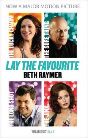 Lay The Favourite by Beth Raymer