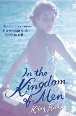 In the Kingdom of Men by Kim Barnes