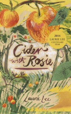 Cider With Rosie by Laurie Lee