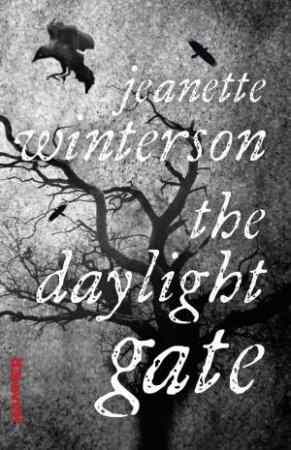 The Daylight Gate by Jeanette Winterson