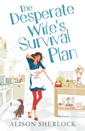 The Desperate Wife s Survival Plan by Alison Sherlock