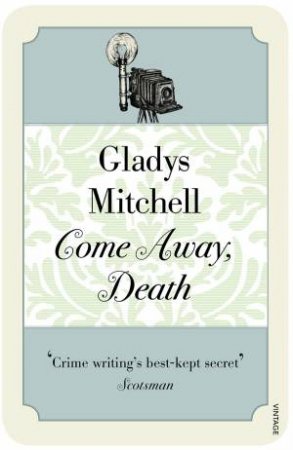 Come Away, Death by Gladys Mitchell