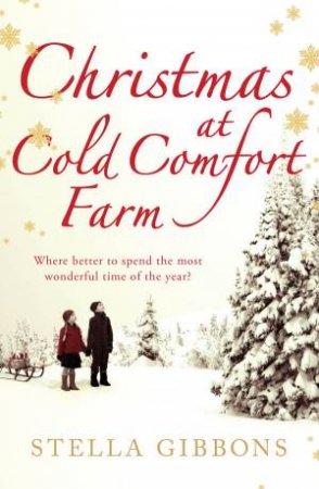 Christmas At Cold Comfort Farm by Stella Gibbons