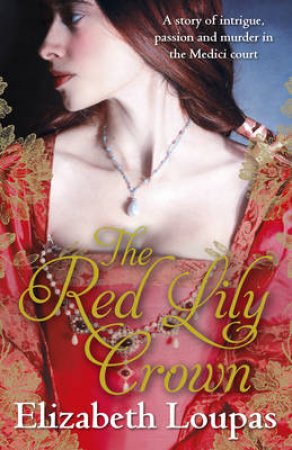 The Red Lily Crown by Elizabeth Loupas