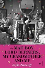 The Mad Boy Lord Berners My Grandmother And Me