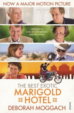 The Best Exotic Marigold Hotel by Deborah Moggach