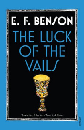 The Luck of the Vails by E F Benson