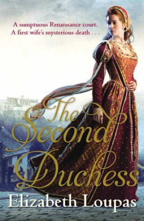 The Second Duchess by Elizabeth Loupas