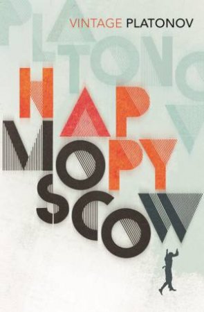 Happy Moscow by Andrey Platonov