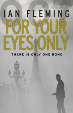 For Your Eyes Only by Ian Fleming