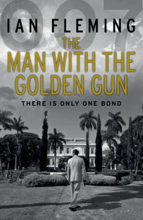 The Man with the Golden Gun by Ian Fleming