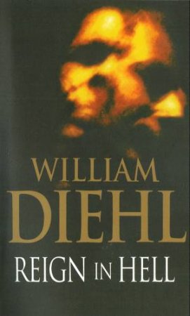 Reign In Hell by William Diehl