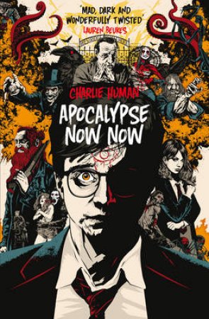 Apocalypse Now Now by Charlie Human