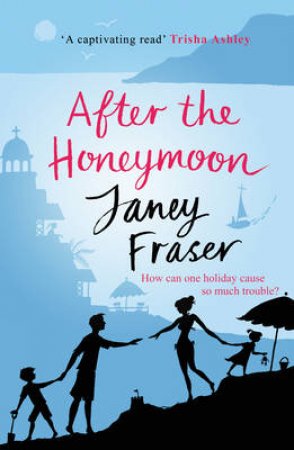 After the Honeymoon by Janey Fraser