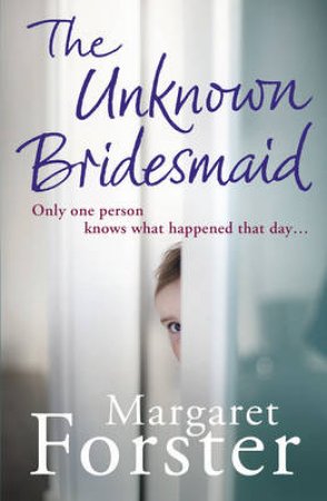 The Unknown Bridesmaid by Margaret Forster