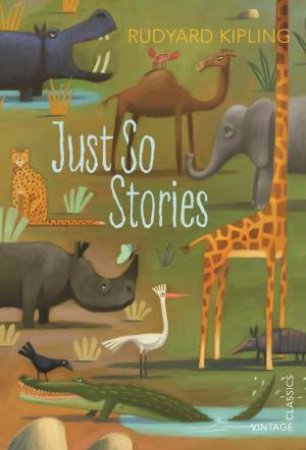 Just So Stories by Rudyard Kipling