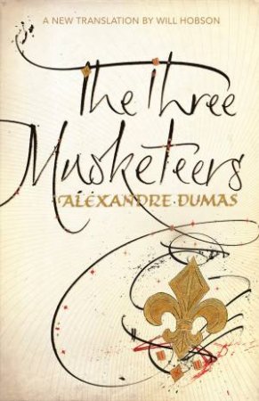 The Three Musketeers by Alexandre Dumas