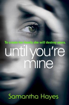 Until You're Mine by Samantha Hayes