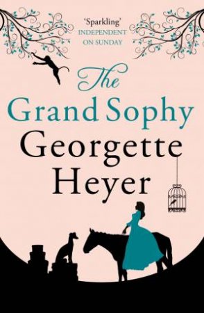 Grand Sophy:   New cover edition by Georgette Heyer