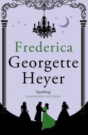 Frederica:   New cover edition by Georgette Heyer