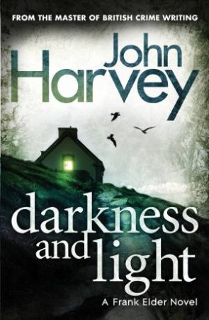 Darkness and Light by John Harvey