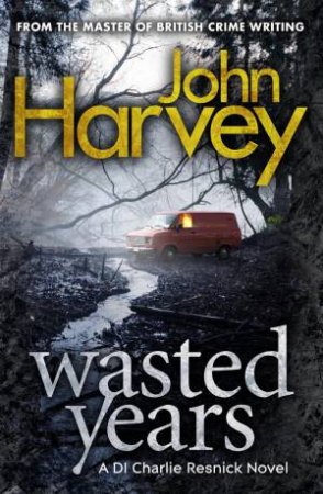 Wasted Years by John Harvey