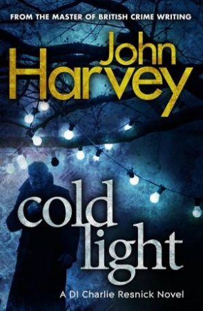 Cold Light by John Harvey