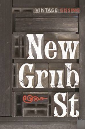 Vintage Classics: New Grub Street by George Gissing