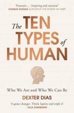 The Ten Types Of Human A New Understanding Of Who We Are And Who We Can Be