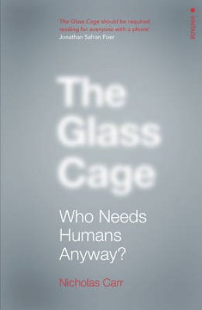 The Glass Cage by Nicholas Carr