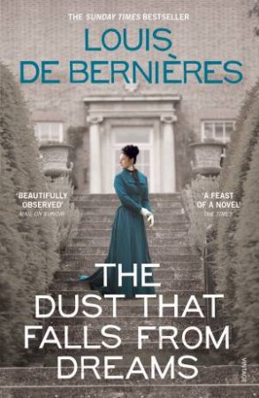 The Dust That Falls From Dreams by Bernieres Louis de