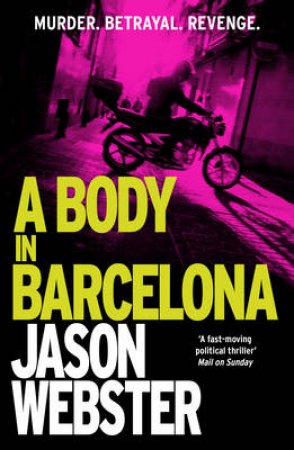 A Body in Barcelona: Max Camara 5 by Jason Webster