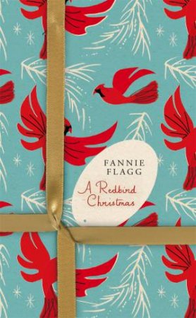 Vintage Christmas: A Redbird Christmas by Fannie Flagg